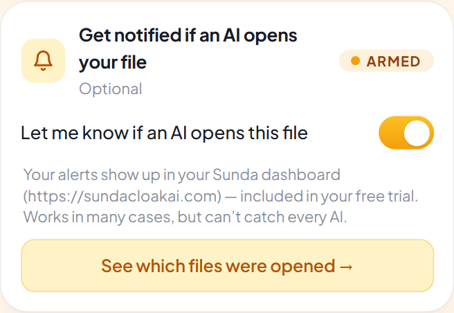 The new tripwire card in the popup: Get notified if an AI opens your file with an ARMED chip, a switch turned on, and a link reading See which files were opened.